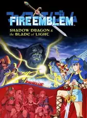 Fire Emblem: Shadow Dragon and the Blade of Light