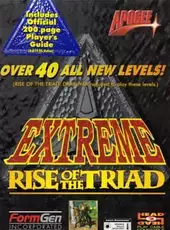 Extreme: Rise of the Triad