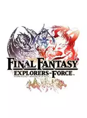 Final Fantasy Explorers-Force