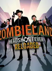 Zombieland: Headshot Fever - Reloaded