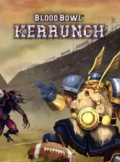 Blood Bowl: Kerrunch