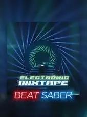 Beat Saber: Electronic Mixtape Music Pack