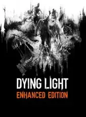 Dying Light: Enhanced Edition