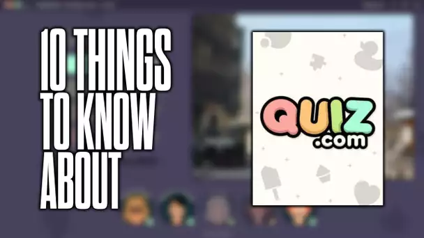 10 things to know about Quiz.com!