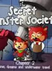 The Secret Monster Society: Chapter 2 - Time, Dreams and Underwater Travel