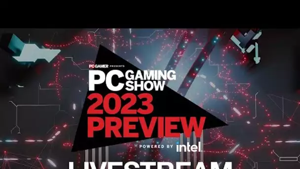 PC Gaming Show: 2023 Preview Livestream
