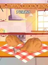 The Jumping Chicken Wings: Turbo