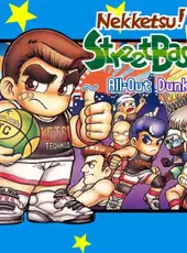 Nekketsu! Street Basketball All-Out Dunk Heroes