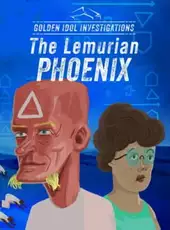 The Rise of the Golden Idol: The Lemurian Phoenix