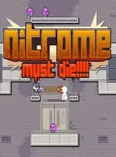 Nitrome Must Die