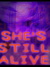 She's Still Alive