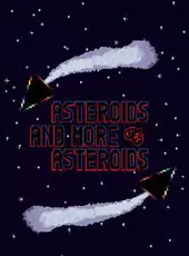 Asteroids and more asteroids