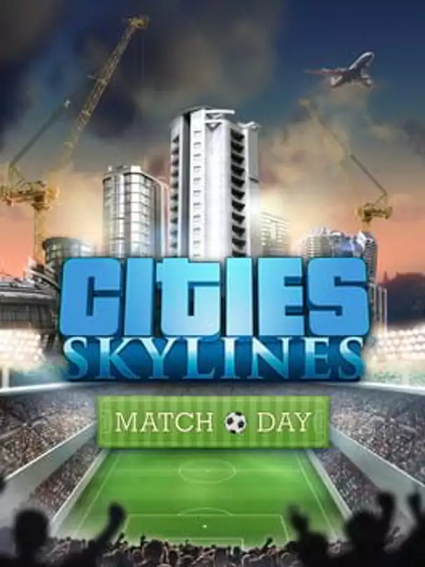 Cities: Skylines - Match Day