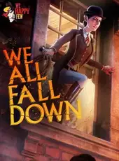 We Happy Few: We All Fall Down