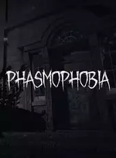 Phasmophobia
