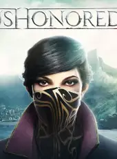 Dishonored: Complete Collection