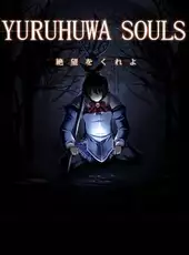 Yuru-huwa Souls