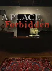 A Place, Forbidden