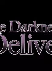 The Darkness Delivers