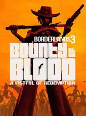 Borderlands 3: Bounty of Blood - A Fistful of Redemption