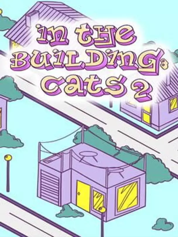 In the Building: Cats 2