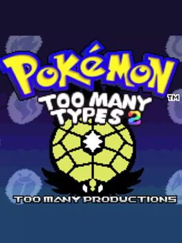 Pokemon: Too Many Types 2