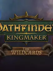 Pathfinder: Kingmaker - The Wildcards