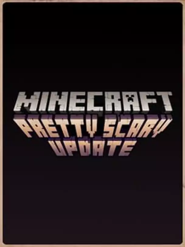Minecraft: Pretty Scary Update