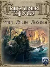 Crusader Kings II: The Old Gods