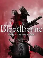 Bloodborne: Game of the Year Edition