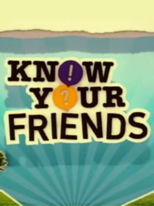 Know Your Friends