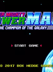 Super Mighty Power Man: The Champion of the Galaxy