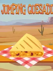 The Jumping Quesadilla