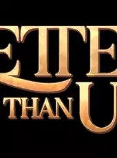 Better Than Us