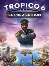 Tropico 6: El Prez Edition