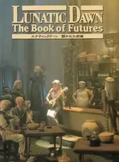 Lunatic Dawn: Book of Futures