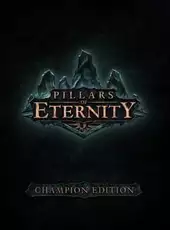 Pillars of Eternity: Champion Edition