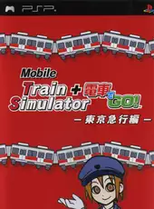 Mobile Train Simulator + Densha de Go!: Tokyo Kyuukou-hen