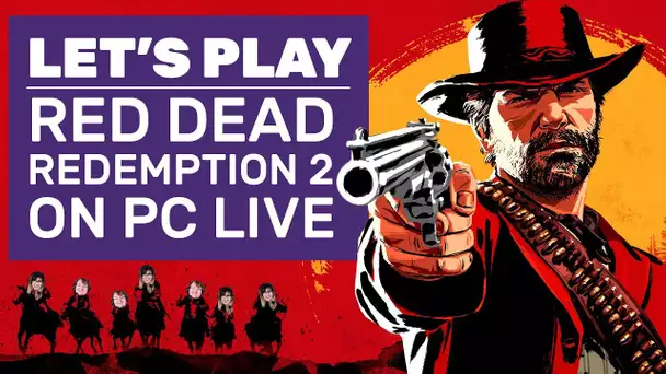 Let's Play Red Dead Redemption 2 PC | RDR2 PC Gameplay LIVE