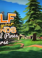Golf With Your Friends: Peaceful Pines Course