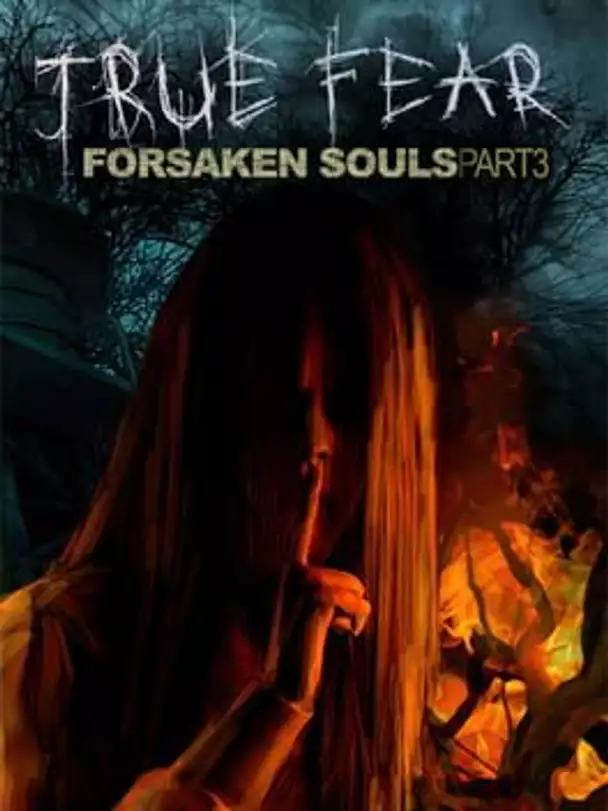 True Fear: Forsaken Souls Part 3