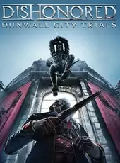 Dishonored: Dunwall City Trials