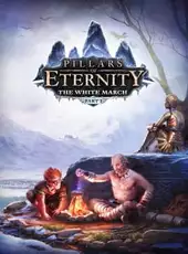 Pillars of Eternity: The White March Part I