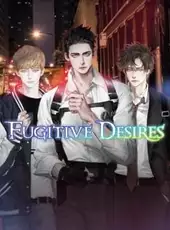 Fugitive Desires
