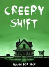 Creepy Shift: House For Sale