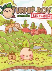 Turnip Boy Commits Tax Evasion