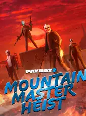 Payday 2: Mountain Master Heist