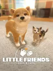 Little Friends: Dogs & Cats