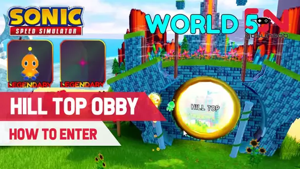 Where to Find WORLD 5 in Sonic Speed Simulator & Complete HILL TOP Obby