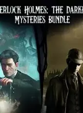 Sherlock Holmes: The Darkest Mysteries Bundle